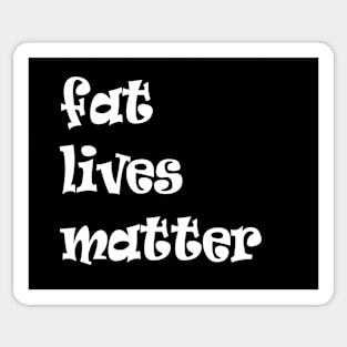 fat live matter funny quote Sticker
